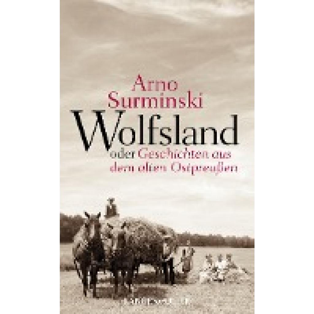 9783784434353 - Surminski Arno Wolfsland oder Geschichten aus dem alten Ostpreußen