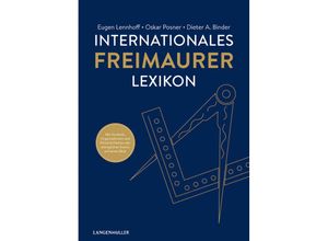 9783784436500 - Internationales Freimaurerlexikon - Dieter A Binder Oskar Posner Eugen Lennhoff Gebunden