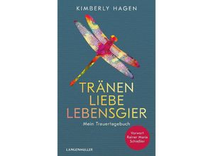 9783784436821 - Tränen Liebe Lebensgier - Kimberly Hagen Gebunden