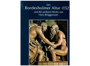 9783784502991 - Die Blauen Bücher   Der Bordesholmer Altar (1521) und die anderen Werke von Hans Brüggemann - Jan Fr Richter Kartoniert (TB)