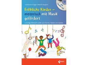 9783785317457 - Fröhliche Kinder - motorisch mit Musik gefördert - Henrik Sinapius Constanze Grüger Kartoniert (TB)