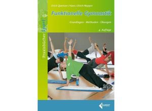 9783785317648 - Praxisbücher Sport   Funktionelle Gymnastik - Erich Quenzer Hans-Ulrich Nepper Kartoniert (TB)