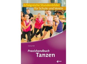 9783785319062 - Praxishandbuch Tanzen - Clarissa Feth Kartoniert (TB)