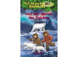 9783785541883 - Auf den Spuren der Eisbären   Das magische Baumhaus Bd12 - Mary Pope Osborne Gebunden