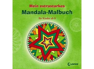 9783785563175 - Mein extrastarkes Mandala-Malbuch für Kinder ab 8 Kartoniert (TB)