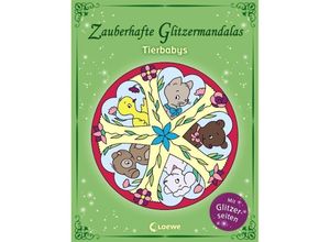 9783785581506 - Loewe Kreativ - GEBRAUCHT Zauberhafte Glitzermandalas Tierbabys Ausmalbuch für Mädchen und Jungen ab 5 Jahre - Preis vom 02062023 050629 h