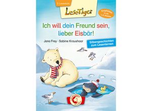 9783785583890 - Lesetiger   Ich will dein Freund sein lieber Eisbär! - Jana Frey Gebunden