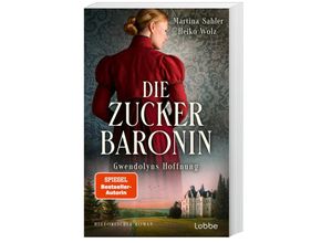 9783785723050 - Gwendolyns Hoffnung   Die Zuckerbaronin Bd2 - Martina Sahler Heiko Wolz Kartoniert (TB)