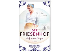 9783785727638 - Fenja Lüders - GEBRAUCHT Der Friesenhof Auf neuen Wegen (Die Teehändler-Saga Band 1) - Preis vom 02102023 050404 h