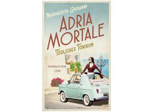 9783785728406 - Adria mortale - Tödliches Tonikum - Margherita Giovanni Kartoniert (TB)