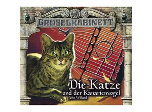 9783785749647 - Gruselkabinett Band 84 85 Die Katze und der Kanarienvogel (2 Audio-CDs) - John Willard (Hörbuch)