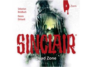 9783785755730 - SINCLAIR - Dead Zone - Zorn 1 Audio-CD - Dennis Ehrhardt (Hörbuch)