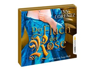 9783785780695 - Der Fluch der Rose6 Audio-CDs - Iny Lorentz (Hörbuch)