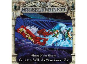 9783785781906 - Gruselkabinett - 163 - Der letzte Wille der Stanislawa dAsp - Hanns Heinz Ewers (Hörbuch)