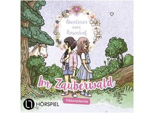 9783785785874 - Abenteuer vom Rosenhof - 2 - Im Zauberwald - ViktoriaSarina (Hörbuch)