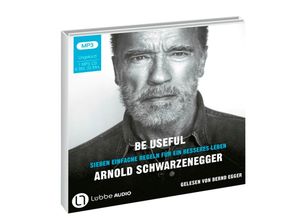 9783785785973 - Be Useful1 Audio-CD 1 MP3 - Arnold Schwarzenegger (Hörbuch)