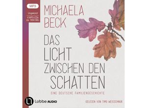 9783785786048 - Das Licht zwischen den Schatten 4 Audio-CD 4 MP3 - Michaela Beck (Hörbuch)