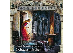 9783785786406 - Gruselkabinett - 190 - Schauermärchen 1 - Jacob u Wilhelm Grimm (Hörbuch)