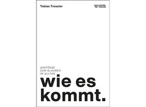 9783785808795 - wie es kommt - Tobias Treseler Kartoniert (TB)