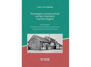 9783785808849 - Tersteegens Gemeinschaft auf der Otterbeck und ihre Regeln - Ulrich Kellermann