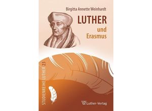 9783785808917 - Luther und Erasmus - Annette Birgitta Weinhardt Kartoniert (TB)