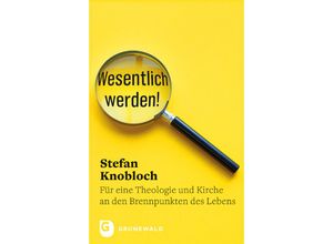 9783786731313 - Wesentlich werden! - Stefan Knobloch Kartoniert (TB)