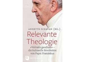 9783786731658 - Relevante Theologie - Annette Schavan Gebunden