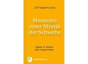 9783786733362 - Momente einer Mystik der Schwebe - Ottmar Fuchs Gebunden