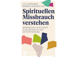 9783786733546 - Spirituellen Missbrauch verstehen Kartoniert (TB)