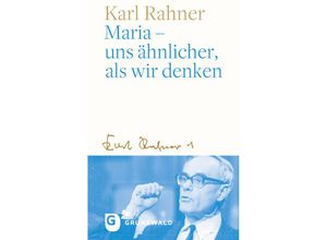 9783786733584 - Maria - uns ähnlicher als wir denken - Karl Rahner Gebunden