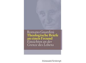 9783786740247 - Werke   Theologische Briefe an einen Freund - Romano Guardini Gebunden