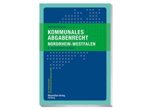 9783786912330 - Die Studieninstitute für kommunale Verwaltung in NRW   Kommunales Abgabenrecht Nordrhein-Westfalen - Andreas Wagener Gebunden