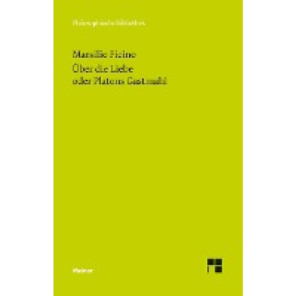 9783787322619 - Ficino Marsilio Über die Liebe oder Platons Gastmahl