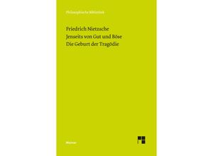 9783787338207 - Jenseits von Gut und Böse Die Geburt der Tragödie - Friedrich Nietzsche Kartoniert (TB)