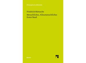 9783787338214 - Menschliches Allzumenschliches 1 (Neue Ausgabe 1886) - Friedrich Nietzsche Kartoniert (TB)