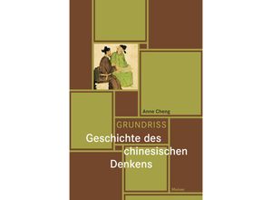 9783787339730 - Grundriss Geschichte des chinesischen Denkens - Anne Cheng Gebunden