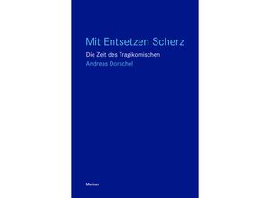 9783787341276 - Blaue Reihe   Mit Entsetzen Scherz - Andreas Dorschel Kartoniert (TB)