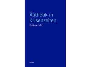 9783787342723 - Blaue Reihe   Ästhetik in Krisenzeiten - Gregory Fuller Kartoniert (TB)