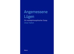 9783787344048 - Angemessene Lügen - Oliver Hallich Kartoniert (TB)