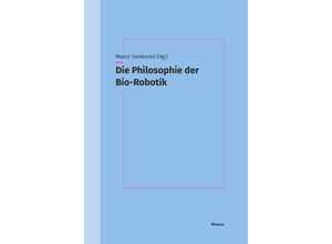 9783787344314 - Die Philosophie der Bio-Robotik Kartoniert (TB)