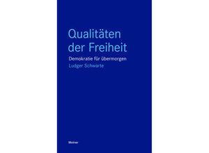 9783787346042 - Qualitäten der Freiheit - Ludger Schwarte Kartoniert (TB)