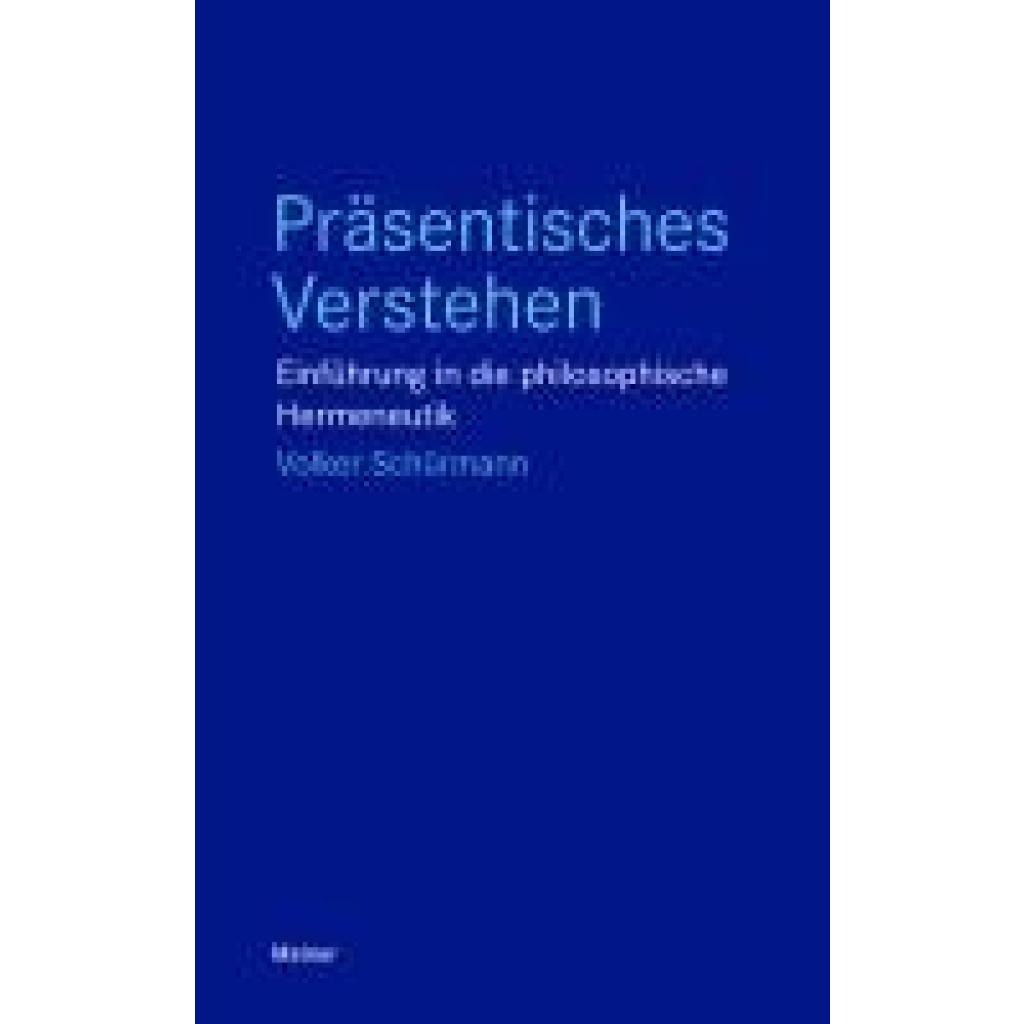 9783787346691 - Schürmann Volker Präsentisches Verstehen