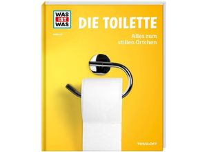 9783788621162 - WAS IST WAS Band 147 Die Toilette Alles zum stillen Örtchen - Florian Kinast Gebunden