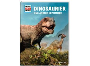 9783788621193 - Was ist was Edition   WAS IST WAS Dinosaurier und andere Urzeittiere - Manfred Baur Gebunden