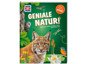 9783788621988 - WAS IST WAS Geniale Natur! Die Supertricks unserer Tiere und Pflanzen - Andrea Weller-Essers Gebunden