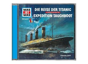 9783788643348 - Was ist was - Die Reise der Titanic   Expedition Tauchboot (Folge 57) - Manfred Baur (Hörbuch)