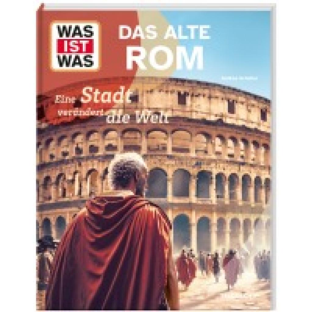 9783788677121 - Schaller Andrea WAS IST WAS Das alte Rom Eine Stadt verändert die Welt
