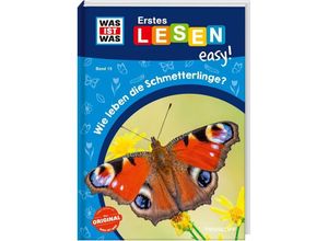 9783788677336 - WAS IST WAS Erstes Lesen easy! Band 15 Wie leben die Schmetterlinge? - Sonja Meierjürgen Gebunden