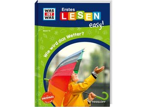 9783788677343 - WAS IST WAS Erstes Lesen easy! Band 16 Wie wird das Wetter? - Sonja Meierjürgen Gebunden