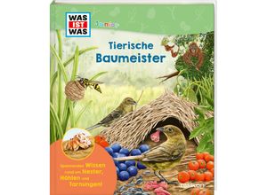 9783788677602 - WAS IST WAS Junior Edition   WAS IST WAS Junior Tierische Baumeister - Karolin Küntzel Gebunden